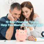 10 Best Financial Tips To Help You Master Money in 2021