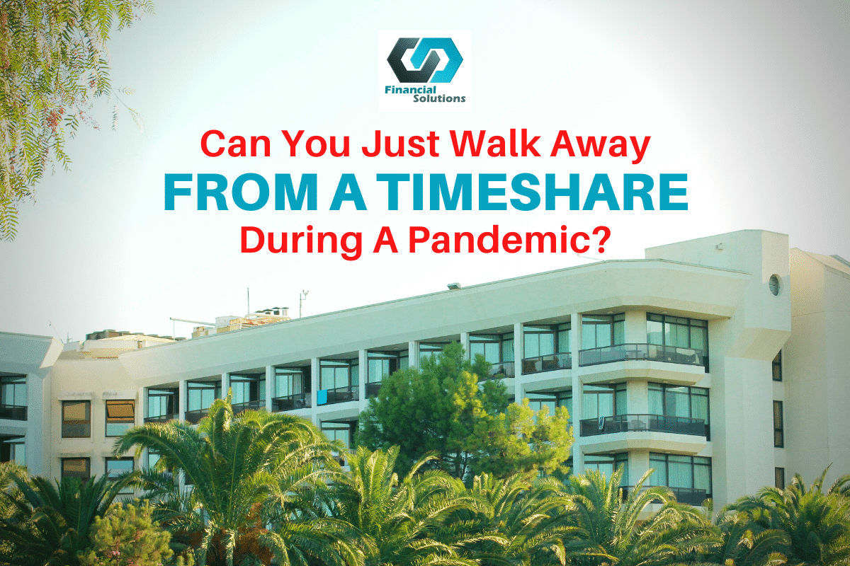 Can You Just Walk Away From A Timeshare During A Pandemic?