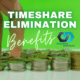 Timeshare Elimination Benefits